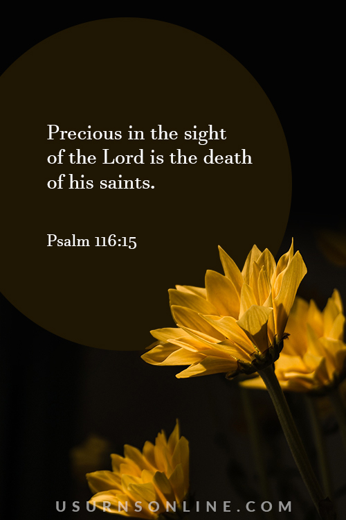 Precious in the sight of the Lord – Psalm 116:15
