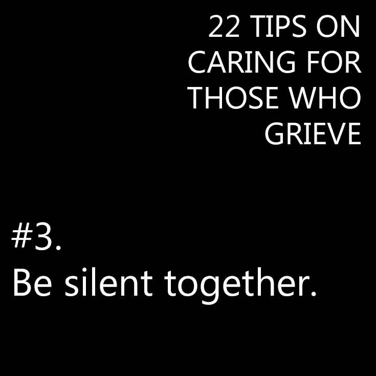 22 tips on caring for those who grieve