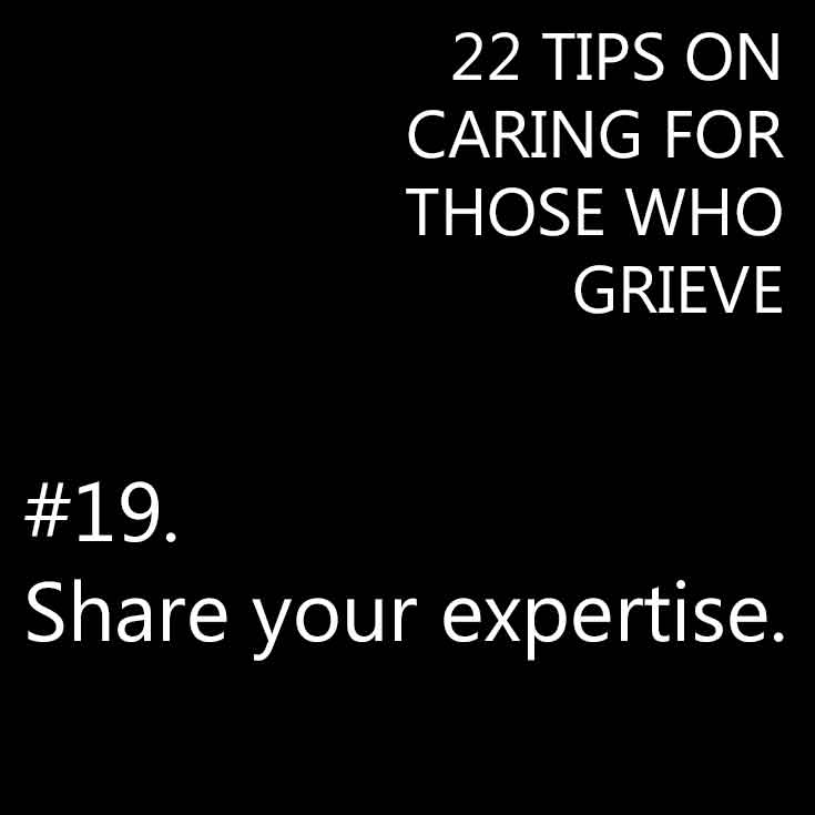How to help someone who is grieving (Tip #19)