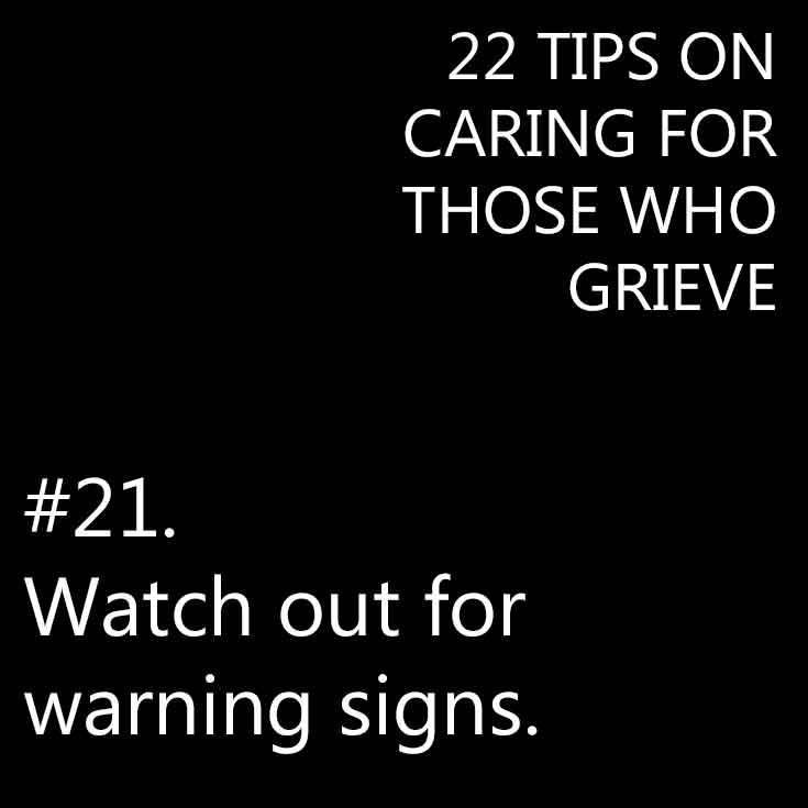 Tips on caring for those who grieve.