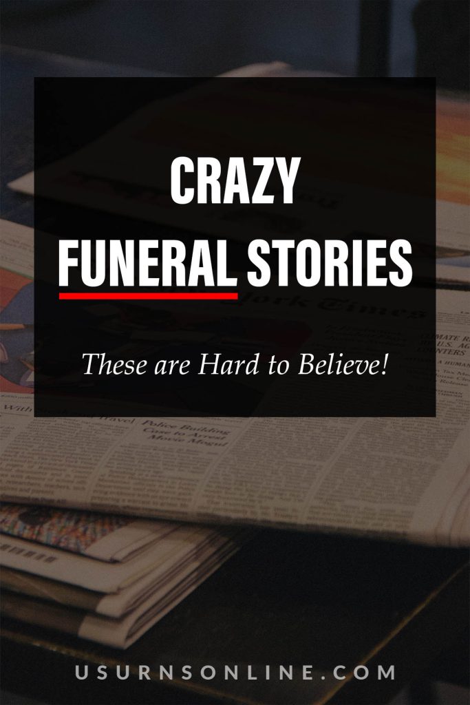 crazy funeral stories - pin it image