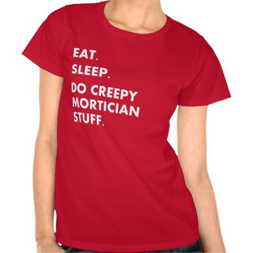 T-shirt for morticians