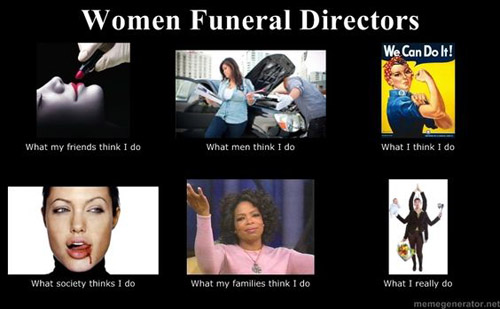 Women Funeral Director Meme