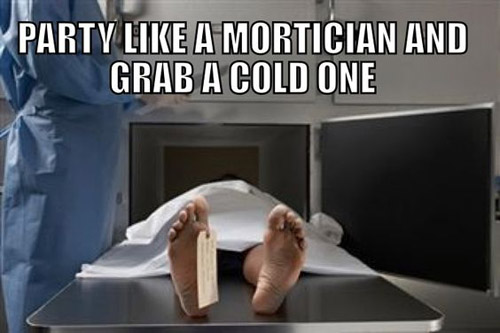 Party like a mortician