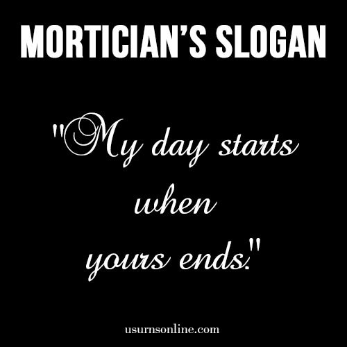 "My day starts when yours ends."