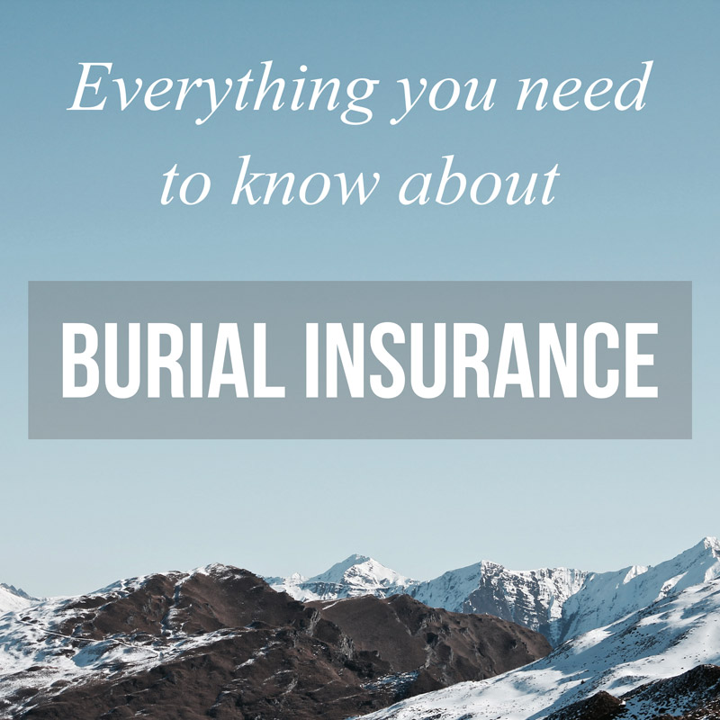 Everything you need to know about burial insurance