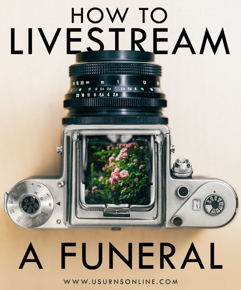 Live Streaming Funerals: How To Stream A Memorial Service » Urns | Online