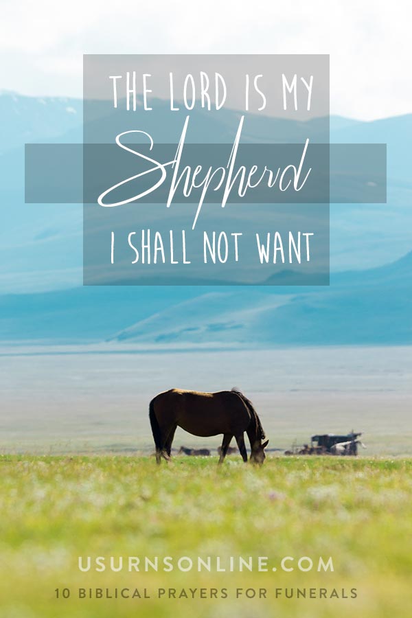 The Lord is My Shepherd, I Shall Not Want - Psalm 23:1 - Prayers for Funerals