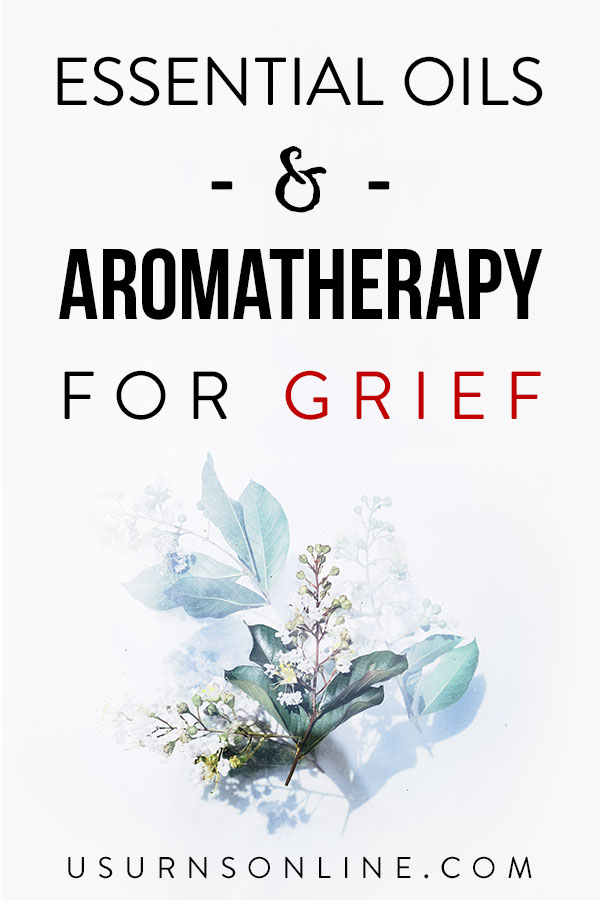 Aromatherapy for Grief Using Essential Oils