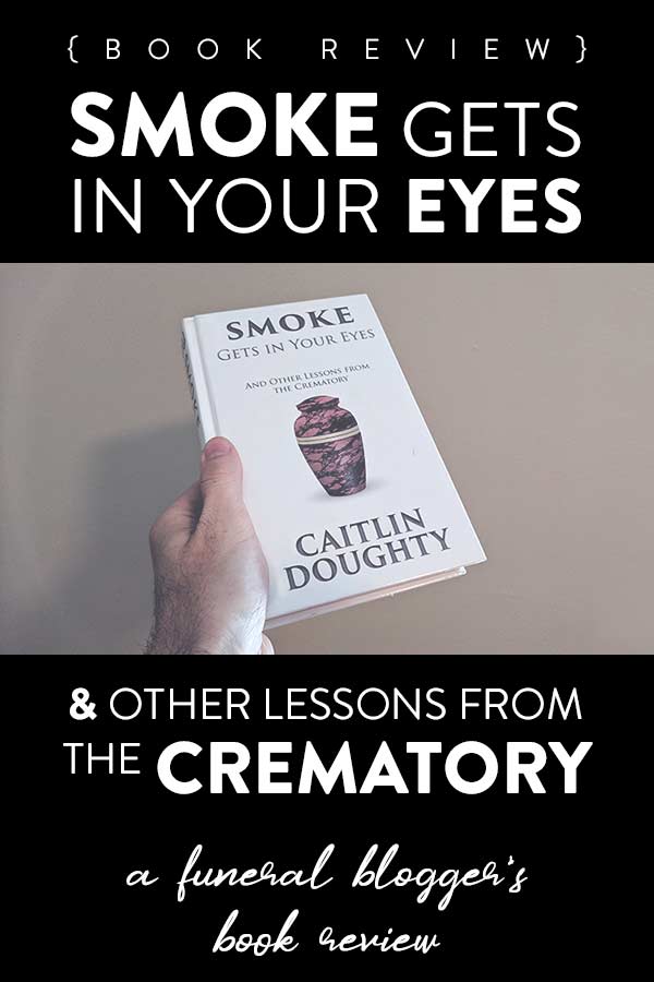 A funeral blogger's book review of Smoke Gets in Your Eyes