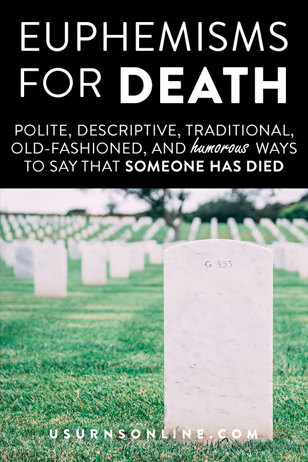 Euphemisms for death, learn numerous ways to say someone died