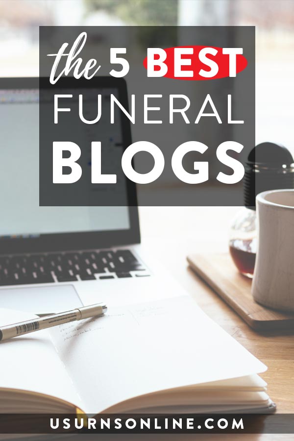 The 5 Best Funeral Blogs (That Post Regularly) » US Urns Online