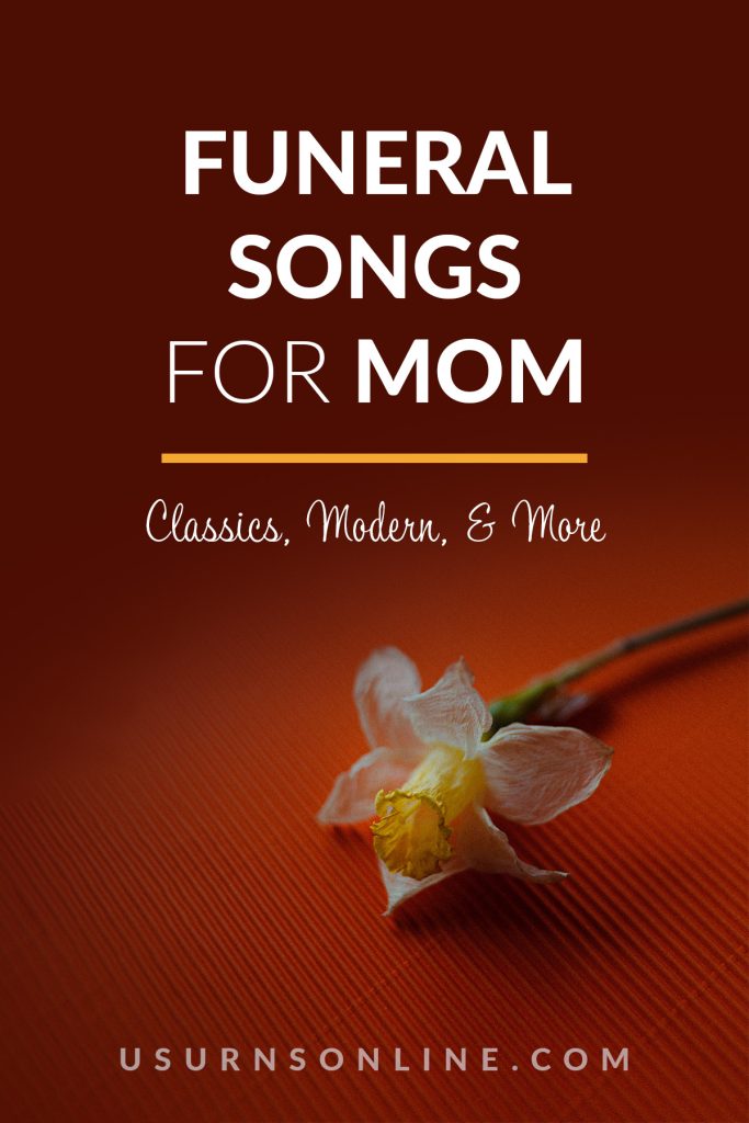 funeral songs for mom - pin it