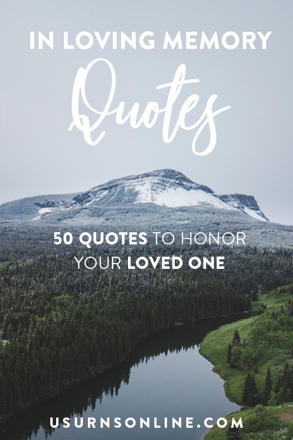 50 In Loving Memory Quotes To Honor Your Loved One Urns Online