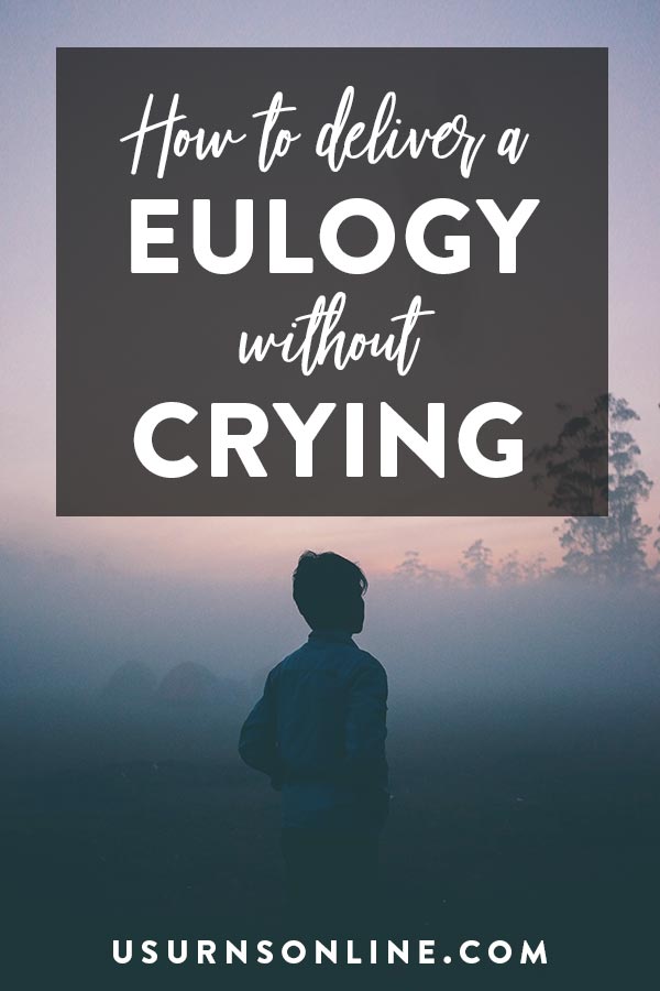 How to Deliver a Eulogy Without Crying