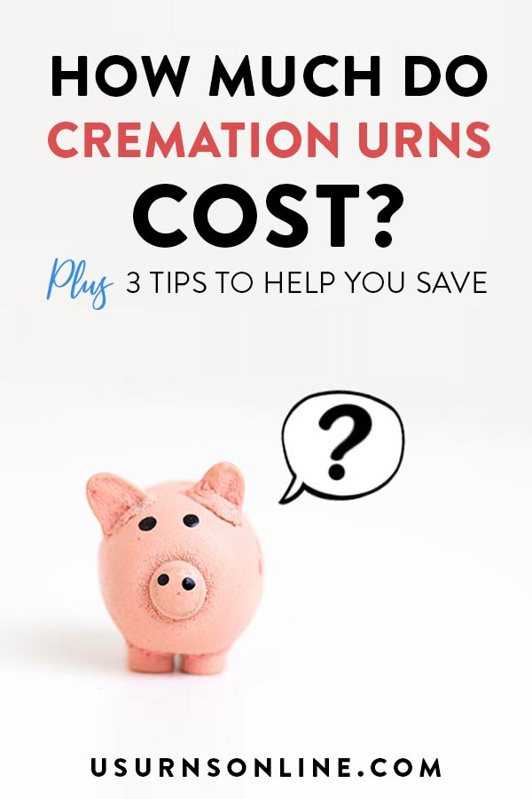 Urns for Ashes Cost (And How to Save)