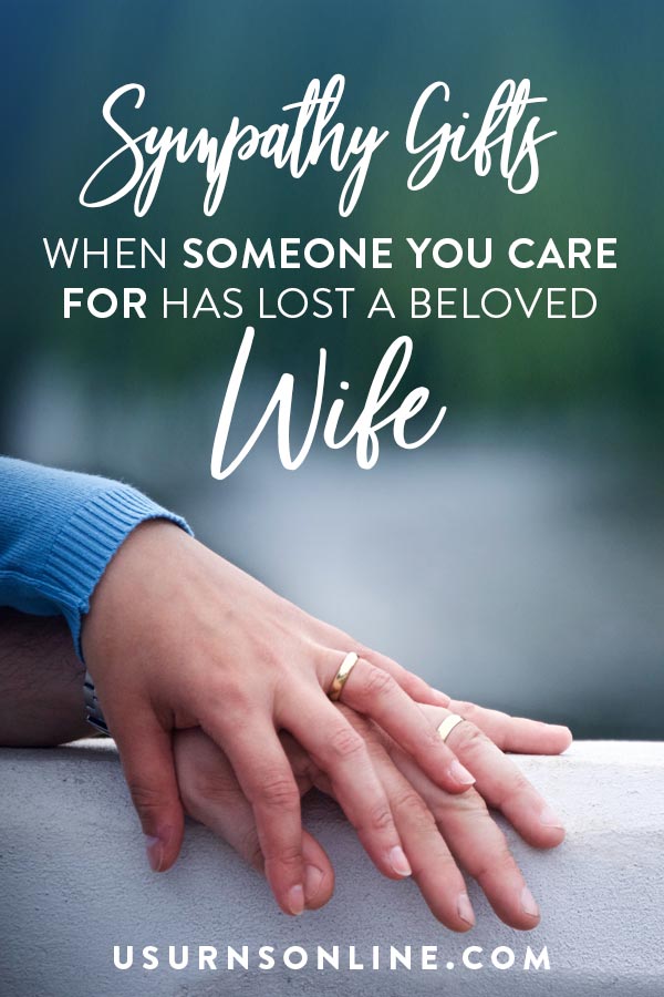 Sympathy Gifts for Loss of Wife