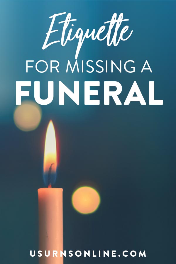 Etiquette for Missing a Funeral