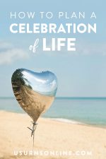 How To Plan A Celebration Of Life Service Us Urns Online