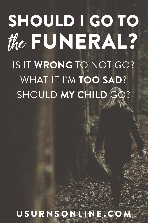 Is it wrong to not go to a funeral?