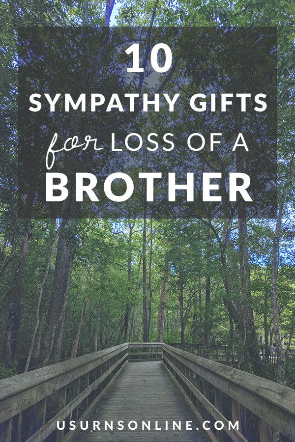 Loss of Brother Sympathy Gifts