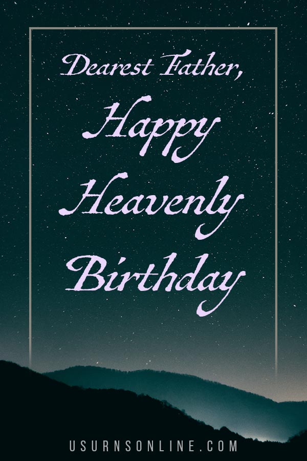 Heavenly Birthday Wishes for Father