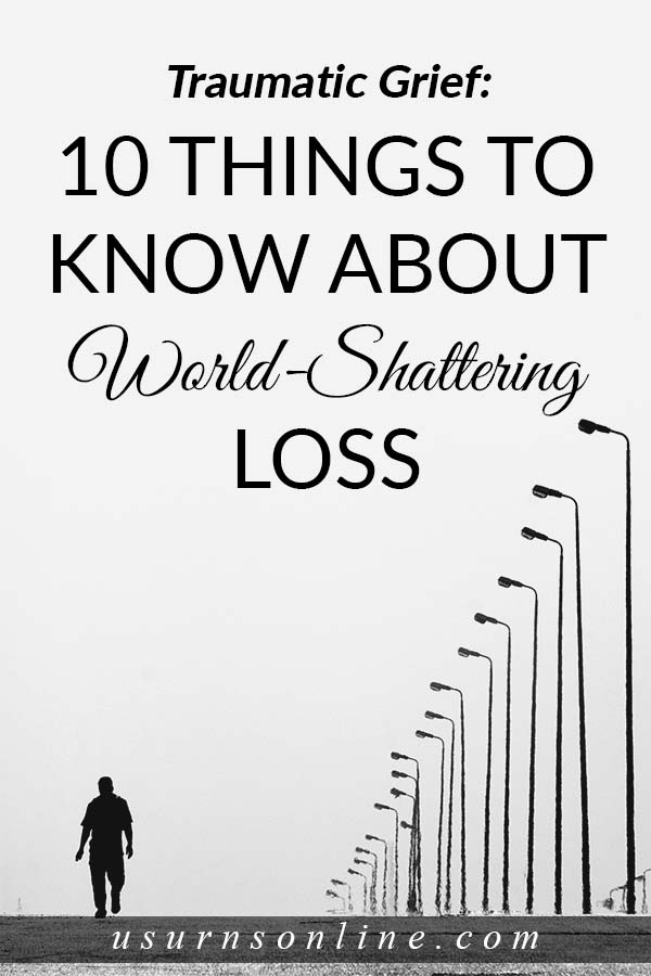 10 Things to Know About Traumatic Grief