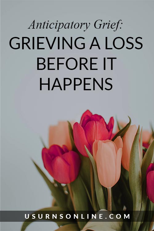 Things You Should Know When Going Through Anticipatory Grief