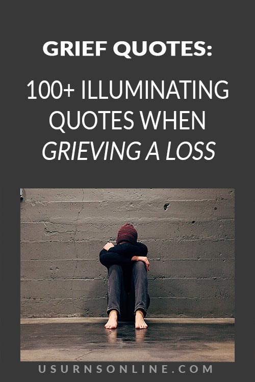 100+ Illuminating Grief Quotes