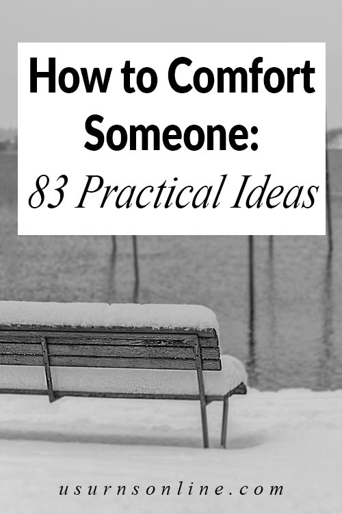 83 Practical Ideas for Comforting Someone