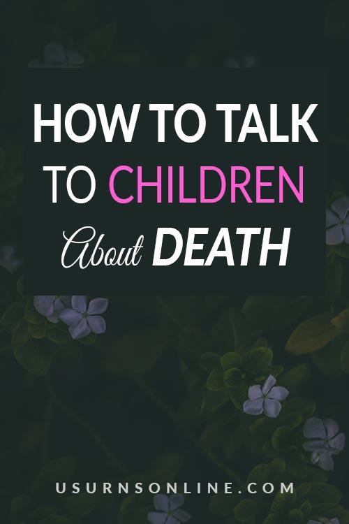 How to Talk to Kids About Death
