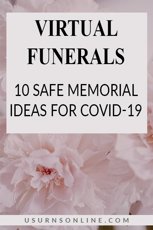 10 Safe Memorial Ideas for Virtual Funerals