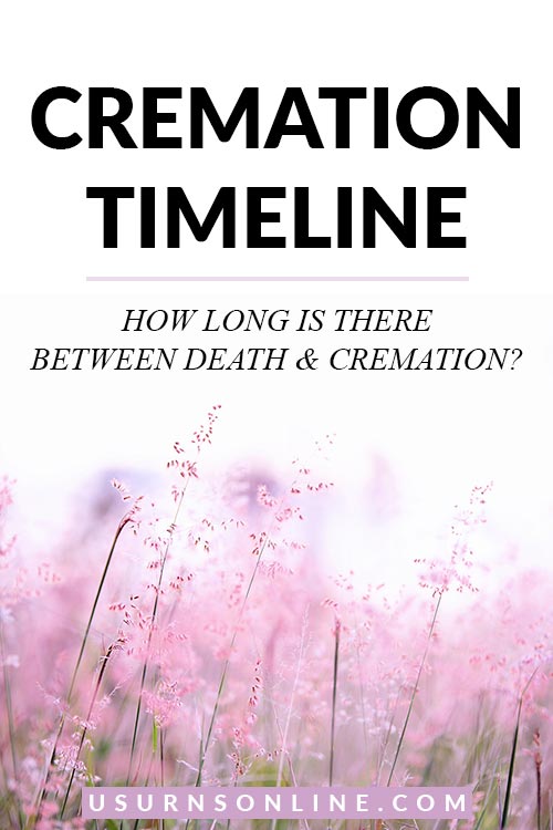 How Long Is There Between Death & Cremation?