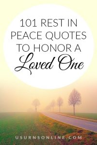 101 Rest in Peace Quotes to Honor a Loved One » Urns | Online