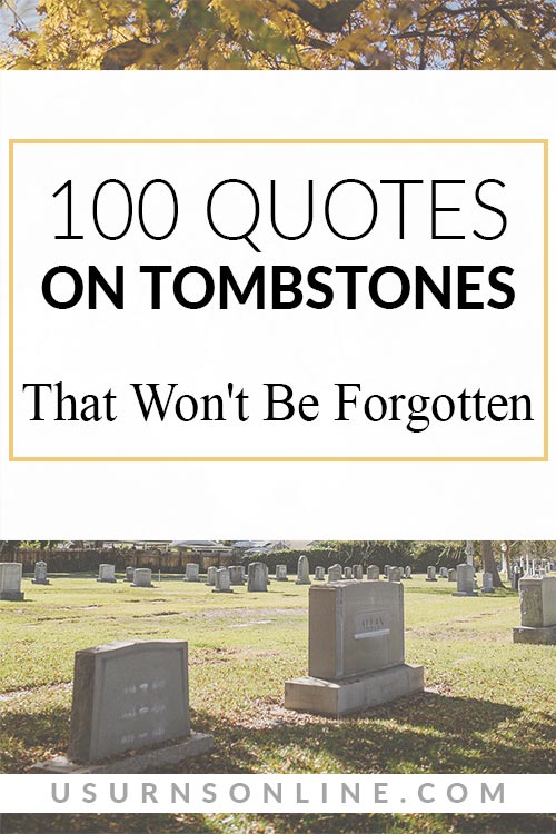 100 Quotes on Tombstones That Won't Be Forgotten » Urns | Online