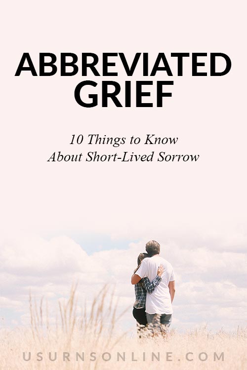 Are You Experiencing Abbreviated Grief?