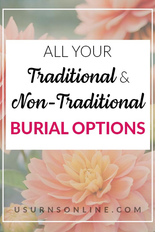 All Your Traditional Burial Options