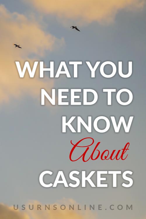 Everything to Know About Caskets