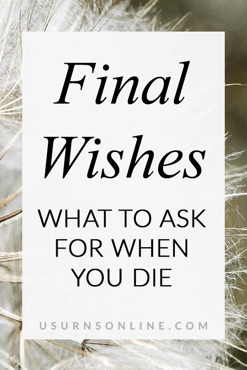 Final Wishes After Death