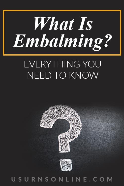 Everything to Know About Embalming