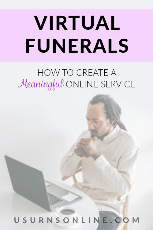 How to Plan a Virtual Funeral