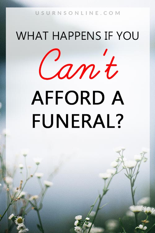 How to Go Forward When You Can't Afford a Funeral