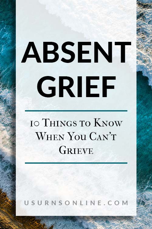 10 Things to Know About Absent Grief