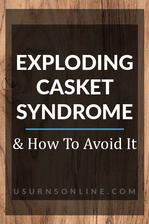 How to Avoid Exploding Casket Syndrome- Pin It Image