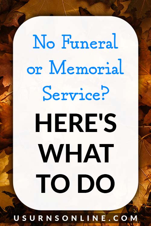 What to Do With No Memorial Service