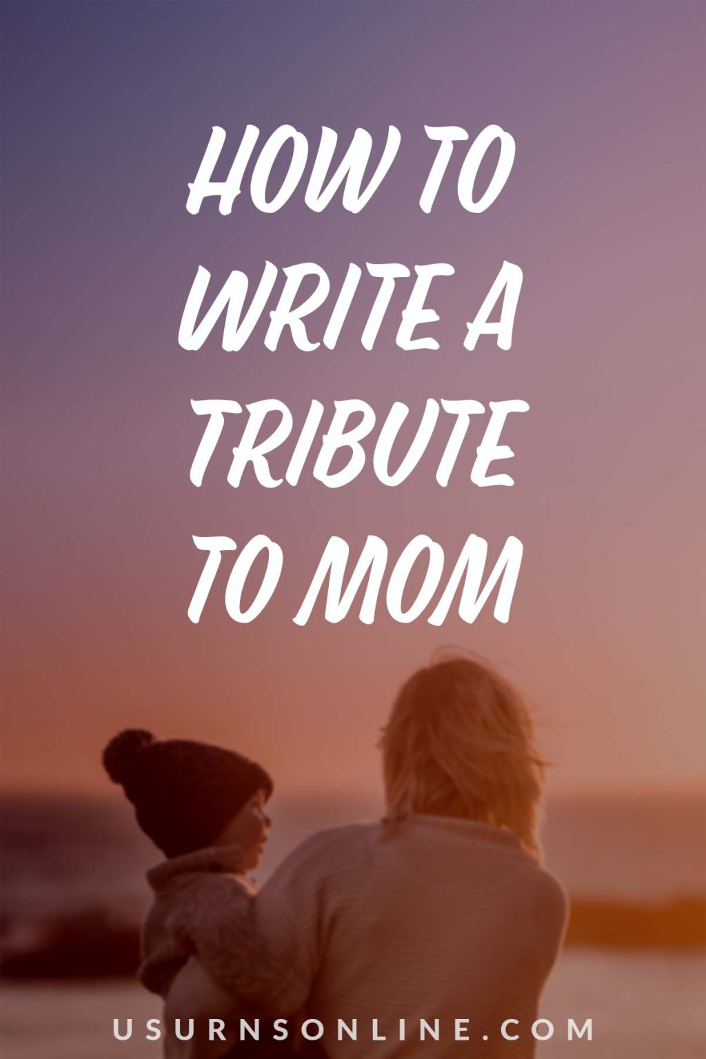 how do i write a tribute speech for my mom