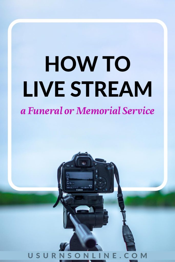 how to live stream funerals - pin it image