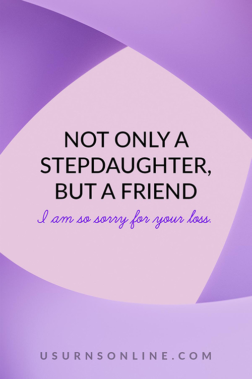 Loss of daughter quotes: sorry for your loss of stepdaughter