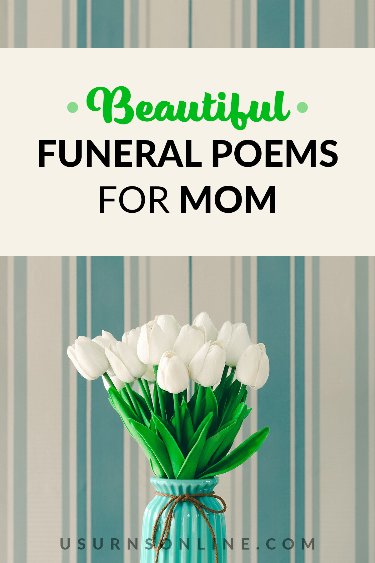 40 Most Beautiful Funeral Poems for Mom (In Loving Memory) » Urns | Online