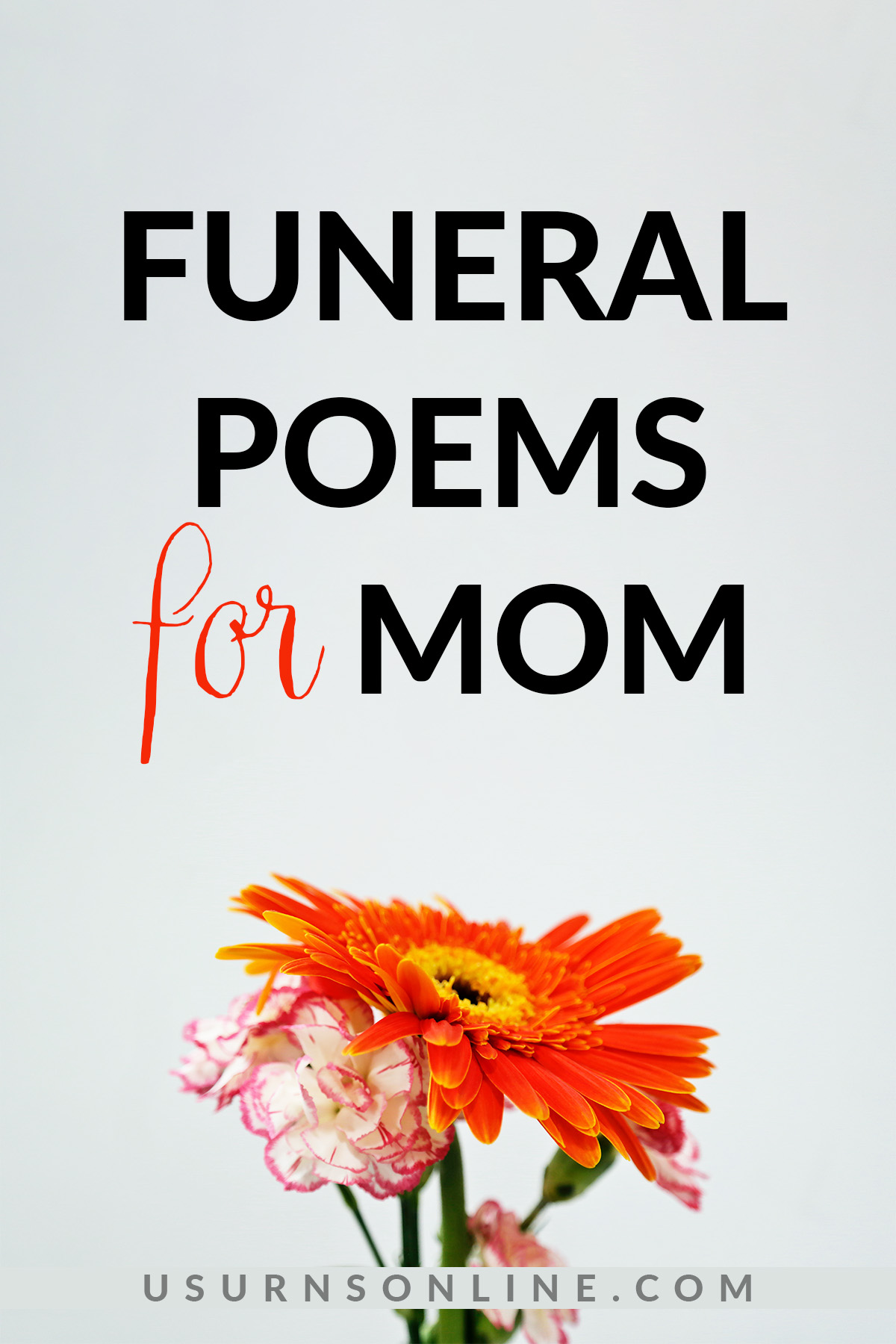40 Most Beautiful Funeral Poems for Mom (In Loving Memory) » US Urns Online